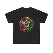 Load image into Gallery viewer, Black Every Day, Extra Black Today | Juneteenth Grunge Streetwear  Unisex Heavy Cotton Tee
