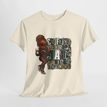 Load image into Gallery viewer, Caffeine Because Jail Is Expensive  Funny Coffee Lover Ransom Note Graphic Unisex Heavy Cotton Tee
