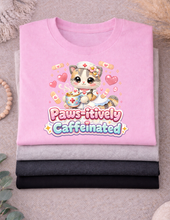 Load image into Gallery viewer, Paws-itively Caffinated Coffee Humor T-Shirt
