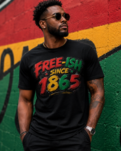 Load image into Gallery viewer, Free-Ish Since 1865 Juneteenth T-Shirt | Distressed Grunge Black History Graphic Unisex Heavy Cotton Tee
