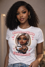 Load image into Gallery viewer, Blessed and Highly Caffeinated T-Shirt
