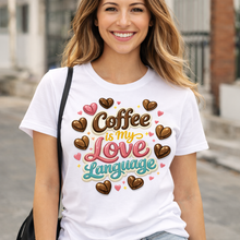 Load image into Gallery viewer, Coffee is My Love Language T-Shirt
